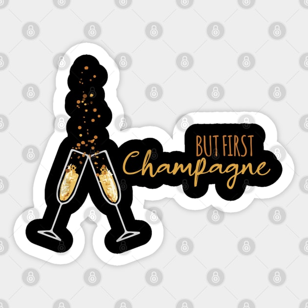 But First, Champagne Sticker by Heartfeltarts